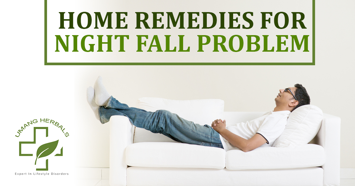 Home Remedies for Night Fall Problem
