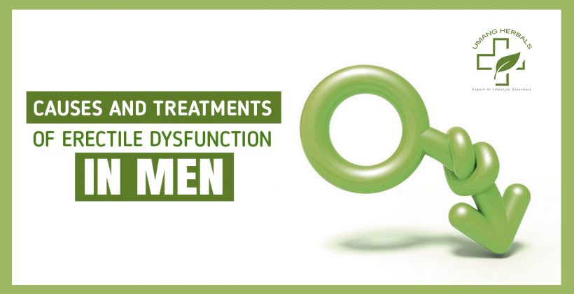 Causes And Treatments of Erectile Dysfunction in Men