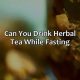 Herbal Tea & Fasting: Can You Drink Herbal Tea While Fasting Safely? | The Ultimate Herbal Remedies Guide: Natural Healing for a Healthier Life