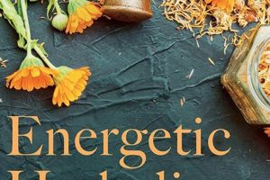 Unlocking Energetic Herbalism: Healing with Plant Power The Ultimate Herbal Remedies Guide: Natural Healing for a Healthier Life Unlocking Energetic Herbalism: Healing with Plant Power | The Ultimate Herbal Remedies Guide: Natural Healing for a Healthier Life