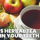 Does Herbal Tea Stain Teeth? Myths &amp; Facts | The Ultimate Herbal Remedies Guide: Natural Healing for a Healthier Life