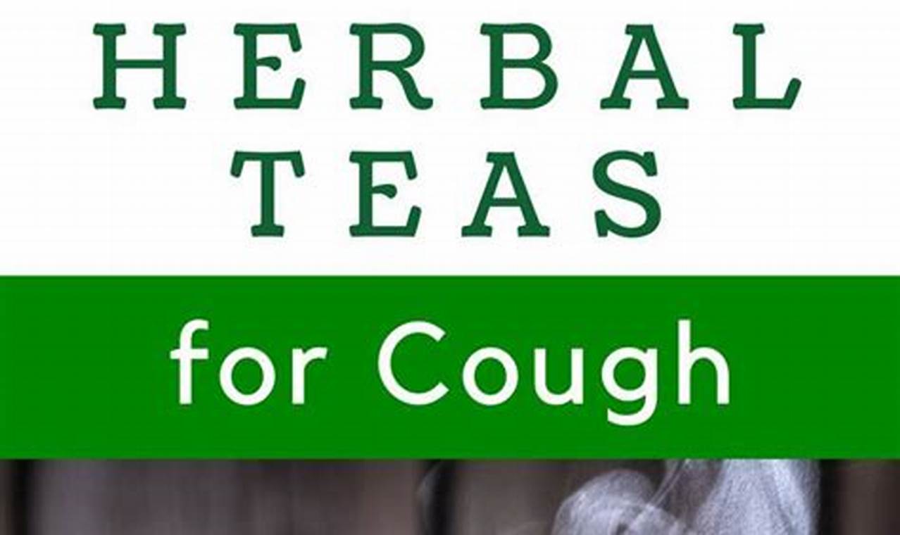 Best Herbal Teas for Cough Relief: Soothe Naturally The Ultimate Herbal Remedies Guide: Natural Healing for a Healthier Life Best Herbal Teas for Cough Relief: Soothe Naturally | The Ultimate Herbal Remedies Guide: Natural Healing for a Healthier Life