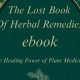 Discover The Lost Book of Herbal Remedies (Physical & Digital) Today! | The Ultimate Herbal Remedies Guide: Natural Healing for a Healthier Life