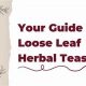 Brew the Best: Loose Leaf Herbal Teas for Wellness Now | The Ultimate Herbal Remedies Guide: Natural Healing for a Healthier Life