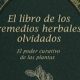 Free Herbal Remedies: El Libro Olvidados PDF Download | The Ultimate Herbal Remedies Guide: Natural Healing for a Healthier Life
