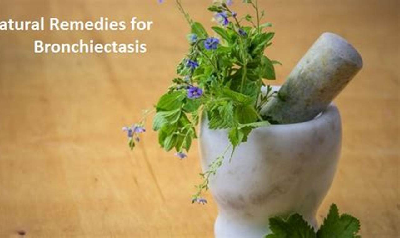 Natural Bronchiectasis Herbal Treatment: Relief + Support The Ultimate Herbal Remedies Guide: Natural Healing for a Healthier Life Natural Bronchiectasis Herbal Treatment: Relief + Support | The Ultimate Herbal Remedies Guide: Natural Healing for a Healthier Life