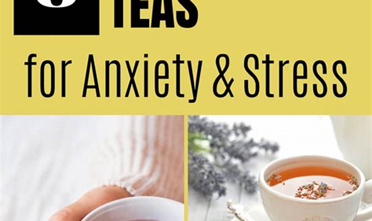 Best Herbal Tea for Anxiety Relief: Sip Your Stress Away The Ultimate Herbal Remedies Guide: Natural Healing for a Healthier Life Best Herbal Tea for Anxiety Relief: Sip Your Stress Away | The Ultimate Herbal Remedies Guide: Natural Healing for a Healthier Life