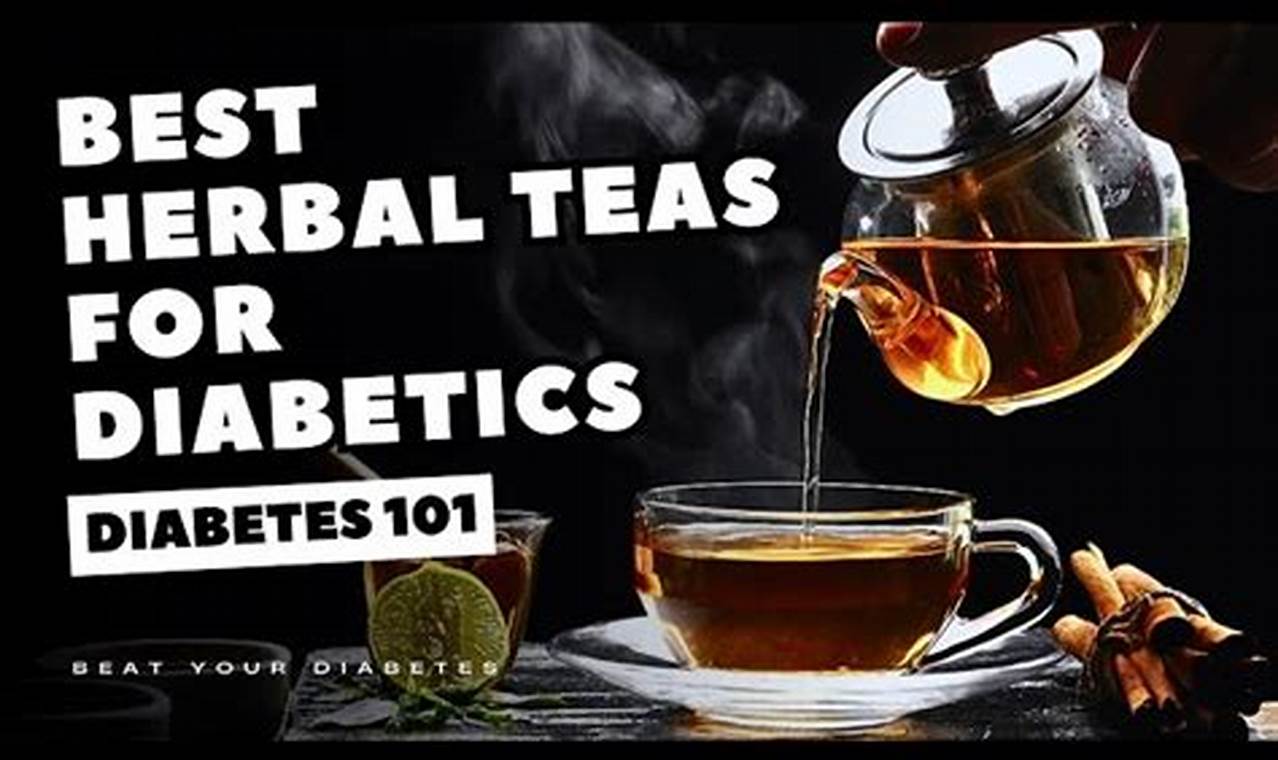 Top Teas: Best Herbal Tea for Diabetics Guide ✓ The Ultimate Herbal Remedies Guide: Natural Healing for a Healthier Life Top Teas: Best Herbal Tea for Diabetics Guide ✓ | The Ultimate Herbal Remedies Guide: Natural Healing for a Healthier Life