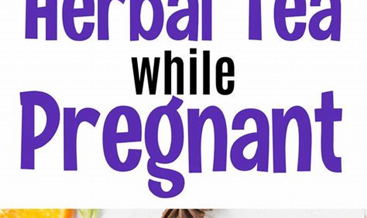 Is Herbal Tea Safe While Pregnant? + Options! The Ultimate Herbal Remedies Guide: Natural Healing for a Healthier Life Is Herbal Tea Safe While Pregnant? + Options! | The Ultimate Herbal Remedies Guide: Natural Healing for a Healthier Life