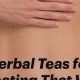 Best Herbal Teas for Bloating: Sip Away the Discomfort! | The Ultimate Herbal Remedies Guide: Natural Healing for a Healthier Life
