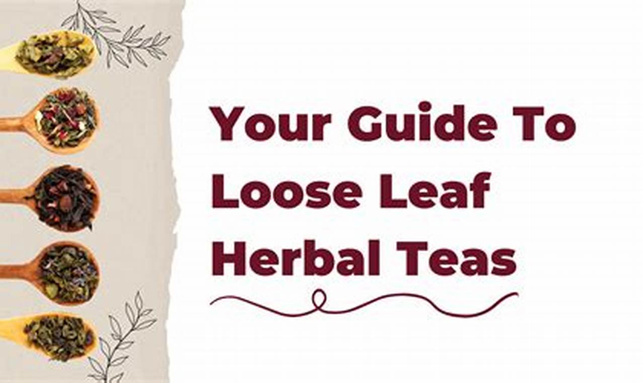 Top-Rated Herbal Loose Leaf Tea: Brew Your Best Cup The Ultimate Herbal Remedies Guide: Natural Healing for a Healthier Life Top-Rated Herbal Loose Leaf Tea: Brew Your Best Cup | The Ultimate Herbal Remedies Guide: Natural Healing for a Healthier Life