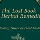 Get The Lost Book of Herbal Remedies Paperback - Nature's Guide | The Ultimate Herbal Remedies Guide: Natural Healing for a Healthier Life