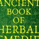 Unveiling Ancient Herbal Remedies Book Secrets | The Ultimate Herbal Remedies Guide: Natural Healing for a Healthier Life
