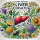 Natural Boost: Herbal Remedies for Liver Health Today | The Ultimate Herbal Remedies Guide: Natural Healing for a Healthier Life