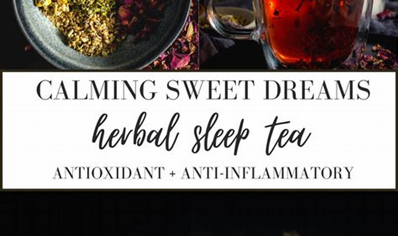 Best Herbal Tea to Help You Sleep Tonight: Types & Tips The Ultimate Herbal Remedies Guide: Natural Healing for a Healthier Life Best Herbal Tea to Help You Sleep Tonight: Types & Tips | The Ultimate Herbal Remedies Guide: Natural Healing for a Healthier Life