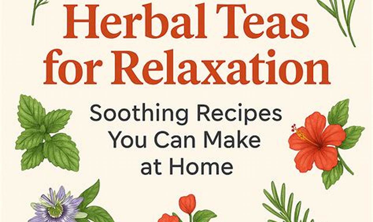 Best Soothing Herbal Teas for Relaxation on Amazon - Now! The Ultimate Herbal Remedies Guide: Natural Healing for a Healthier Life Best Soothing Herbal Teas for Relaxation on Amazon - Now! | The Ultimate Herbal Remedies Guide: Natural Healing for a Healthier Life