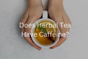 Caffeine & Herbal Tea: Do Herbal Teas Have Caffeine? Guide | The Ultimate Herbal Remedies Guide: Natural Healing for a Healthier Life