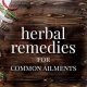 Natural: Herbal Remedies for Common Ailments, Eases! | The Ultimate Herbal Remedies Guide: Natural Healing for a Healthier Life