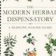 Guide: The Modern Herbal Dispensatory Near You + Benefits | The Ultimate Herbal Remedies Guide: Natural Healing for a Healthier Life