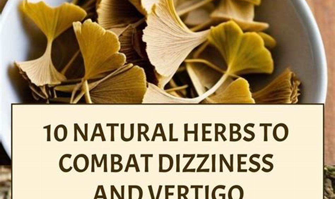 Natural Herbal Remedies for Dizziness: A Quick Guide | The Ultimate Herbal Remedies Guide: Natural Healing for a Healthier Life