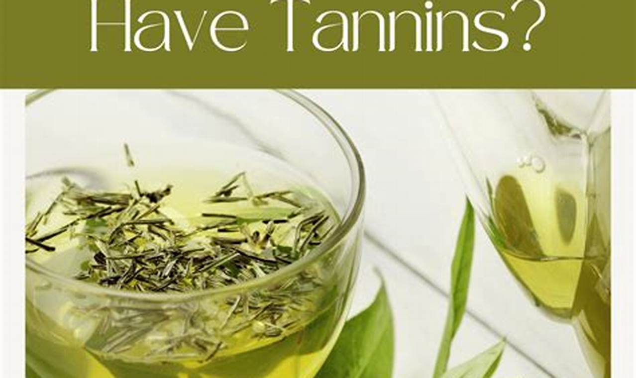 Tannins: Does Herbal Tea Have Them? Astringency & More | The Ultimate Herbal Remedies Guide: Natural Healing for a Healthier Life