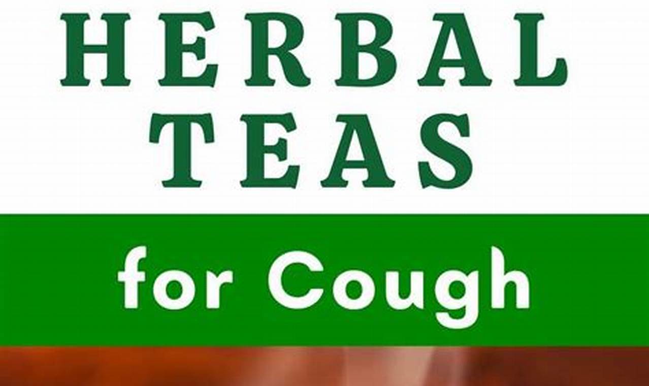 Relief Now: Best Herbal Tea for a Cough & Sore Throat The Ultimate Herbal Remedies Guide: Natural Healing for a Healthier Life Relief Now: Best Herbal Tea for a Cough & Sore Throat | The Ultimate Herbal Remedies Guide: Natural Healing for a Healthier Life