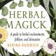 Unlocking Herbal Magick: Spells & Benefits +Guide | The Ultimate Herbal Remedies Guide: Natural Healing for a Healthier Life