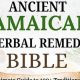 Shop Authentic Jamaican Herbal Store: Natural Remedies | The Ultimate Herbal Remedies Guide: Natural Healing for a Healthier Life