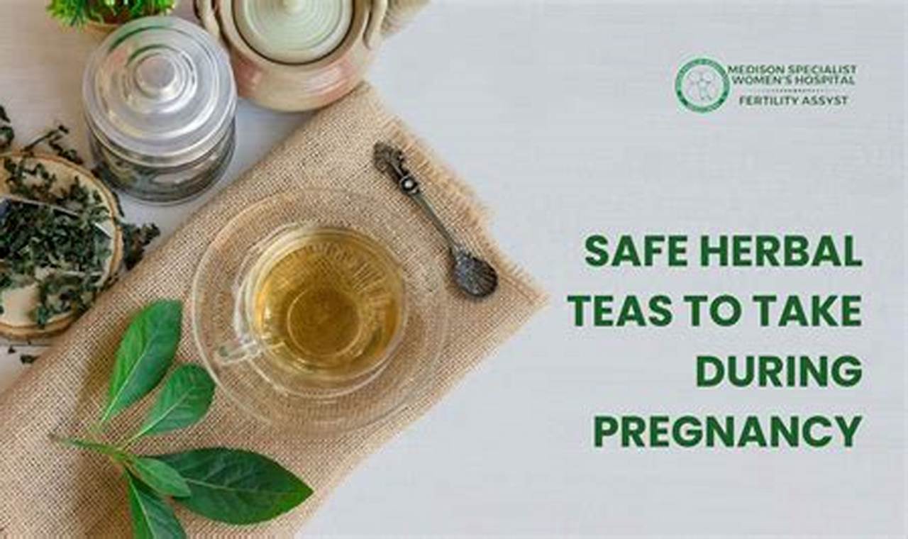 Best Herbal Teas for Pregnancy: Safety & Benefits The Ultimate Herbal Remedies Guide: Natural Healing for a Healthier Life Best Herbal Teas for Pregnancy: Safety & Benefits | The Ultimate Herbal Remedies Guide: Natural Healing for a Healthier Life