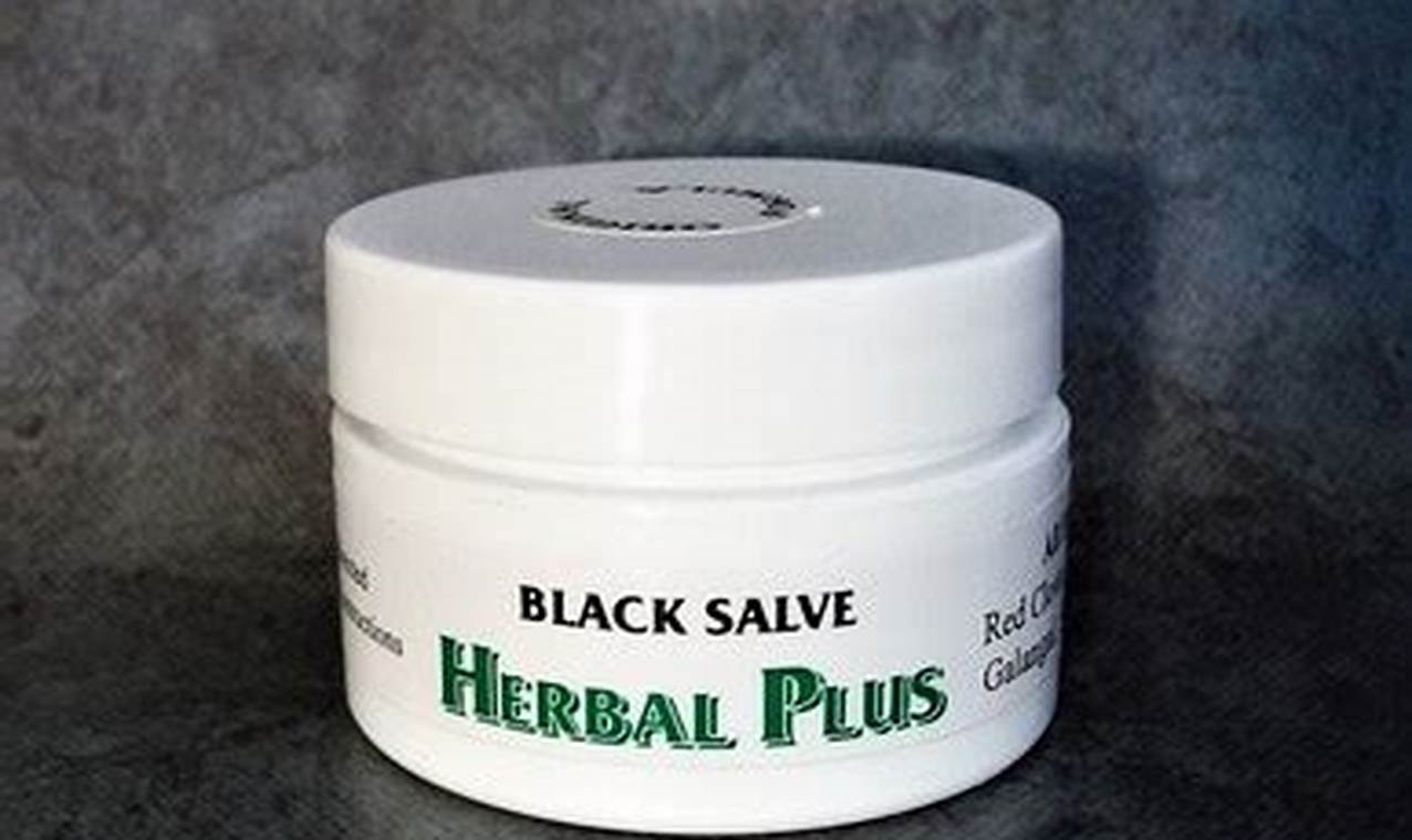 Is Black Salve Herbal Plus Safe? Risks &amp; Info | The Ultimate Herbal Remedies Guide: Natural Healing for a Healthier Life