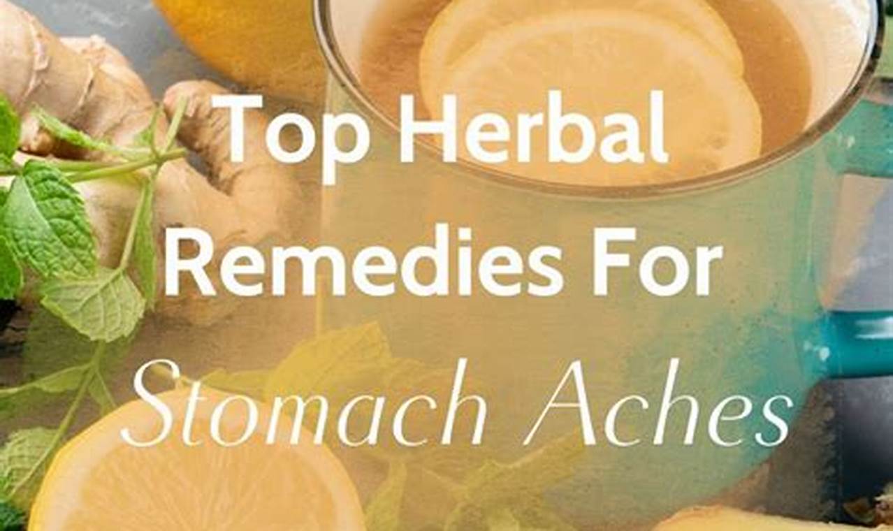 Best Herbal Tea for Stomach Ache: Relief & Remedies The Ultimate Herbal Remedies Guide: Natural Healing for a Healthier Life Best Herbal Tea for Stomach Ache: Relief & Remedies | The Ultimate Herbal Remedies Guide: Natural Healing for a Healthier Life