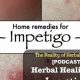 Natural Herbal Remedies for Impetigo Relief Today | The Ultimate Herbal Remedies Guide: Natural Healing for a Healthier Life