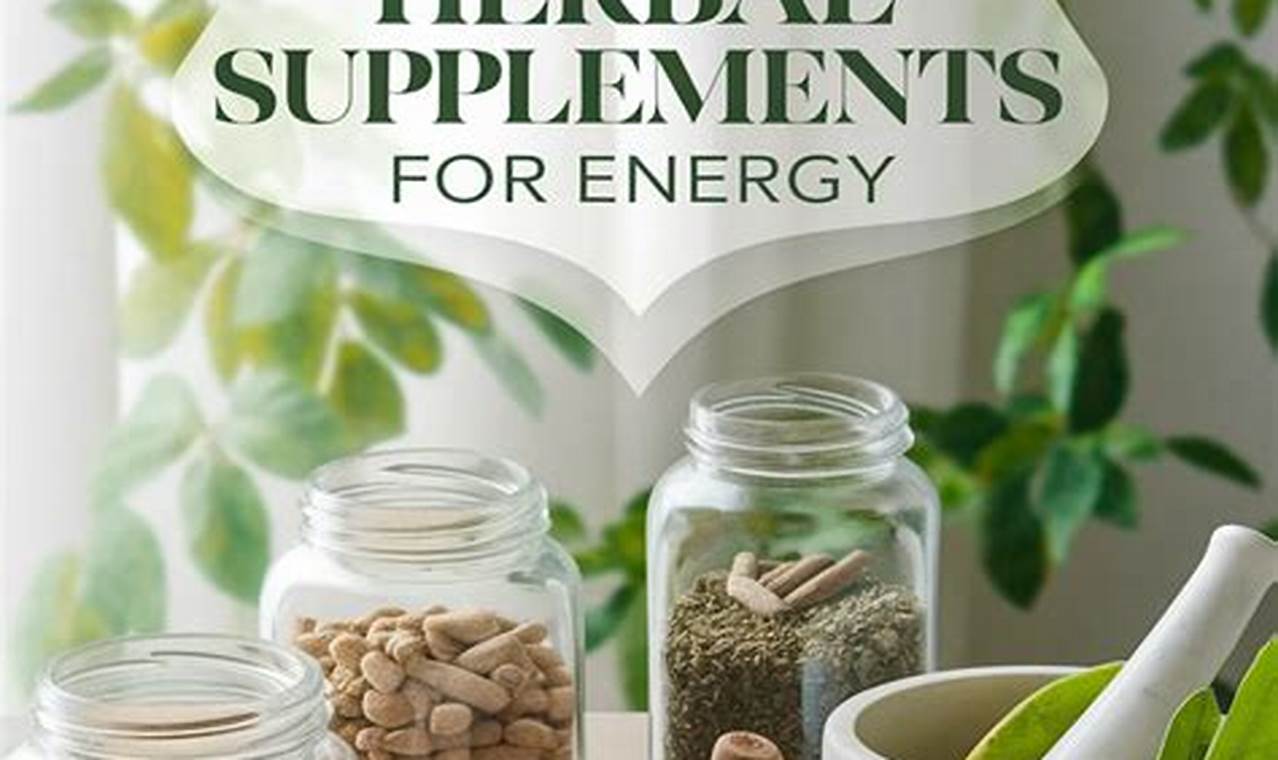 Top Herbal Supplements for Energy Boost: Power Up Naturally! | The Ultimate Herbal Remedies Guide: Natural Healing for a Healthier Life