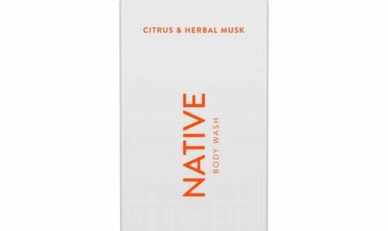 Best Citrus Herbal Musk Body Wash: Native Cleanse | The Ultimate Herbal Remedies Guide: Natural Healing for a Healthier Life