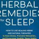 Natural Herbals: Sleep Medication Tips & Benefits | The Ultimate Herbal Remedies Guide: Natural Healing for a Healthier Life