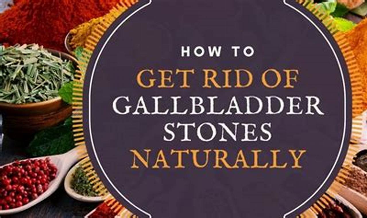 Natural: Gallbladder Stones Herbal Treatment Options + | The Ultimate Herbal Remedies Guide: Natural Healing for a Healthier Life