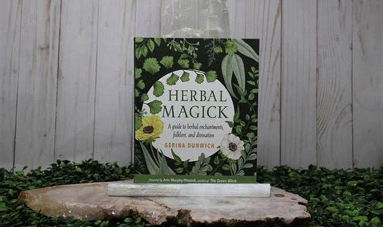 Discover Herbal Magick Inc: Your Herbals Journey | The Ultimate Herbal Remedies Guide: Natural Healing for a Healthier Life