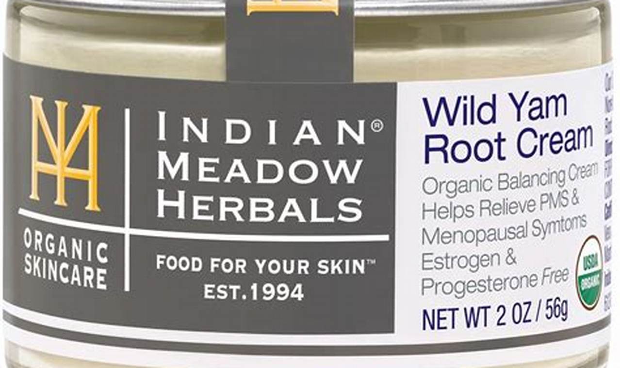 Discover Indian Meadow Herbals Wild Yam Root Cream Today | The Ultimate Herbal Remedies Guide: Natural Healing for a Healthier Life