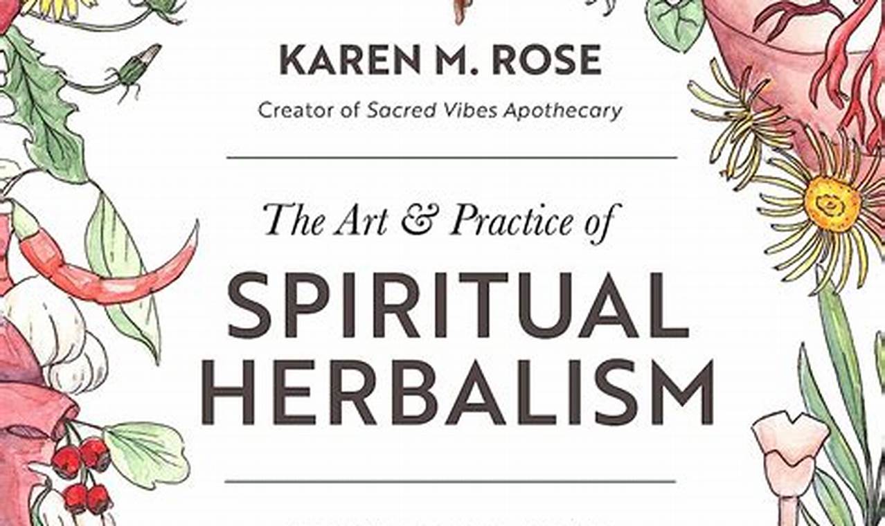 Exploring Spiritual Herbalism: Holistic Herbals The Ultimate Herbal Remedies Guide: Natural Healing for a Healthier Life Exploring Spiritual Herbalism: Holistic Herbals | The Ultimate Herbal Remedies Guide: Natural Healing for a Healthier Life