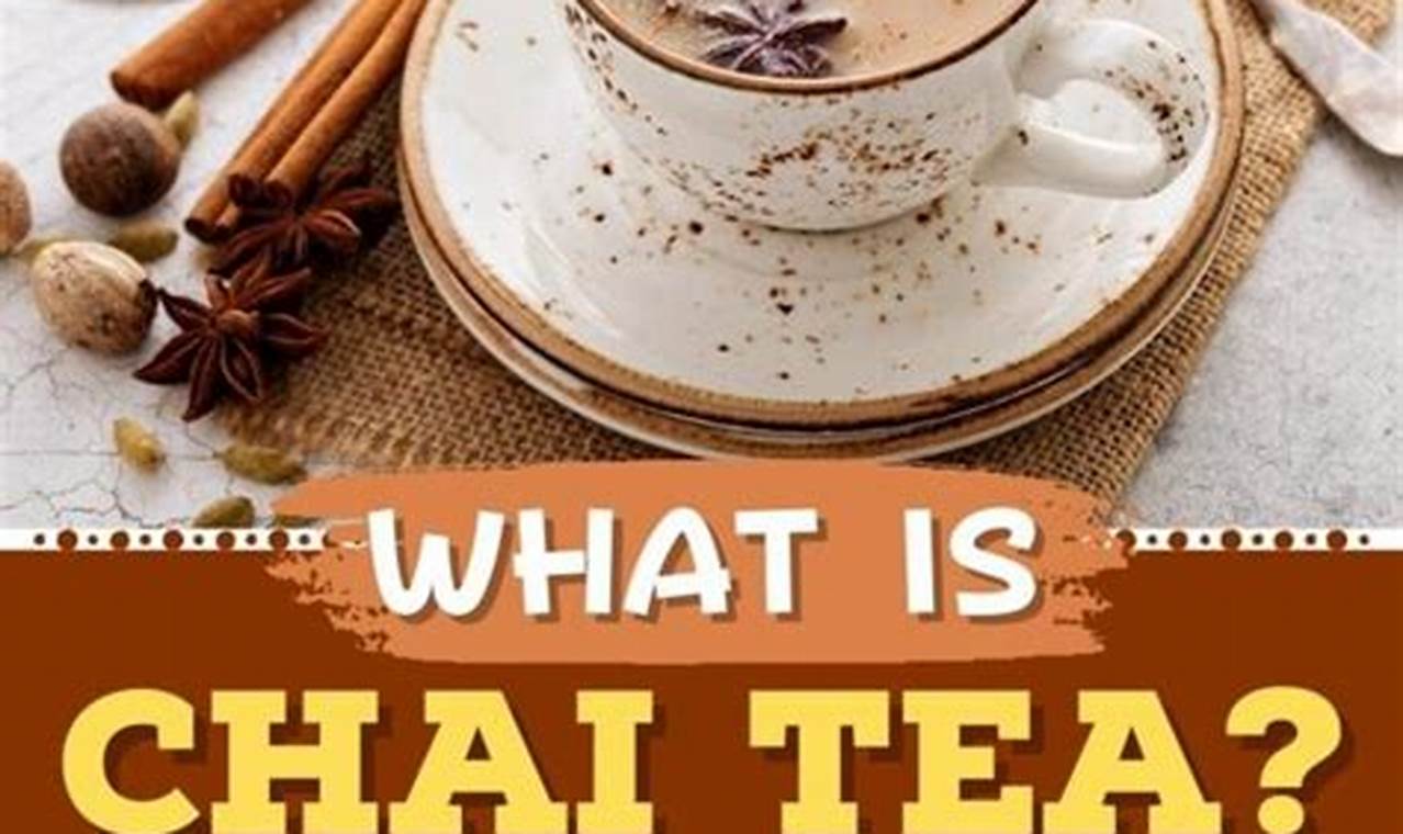 Tea Talk: Is Chai Tea Really an Herbal Tea? The Ultimate Herbal Remedies Guide: Natural Healing for a Healthier Life Tea Talk: Is Chai Tea Really an Herbal Tea? | The Ultimate Herbal Remedies Guide: Natural Healing for a Healthier Life