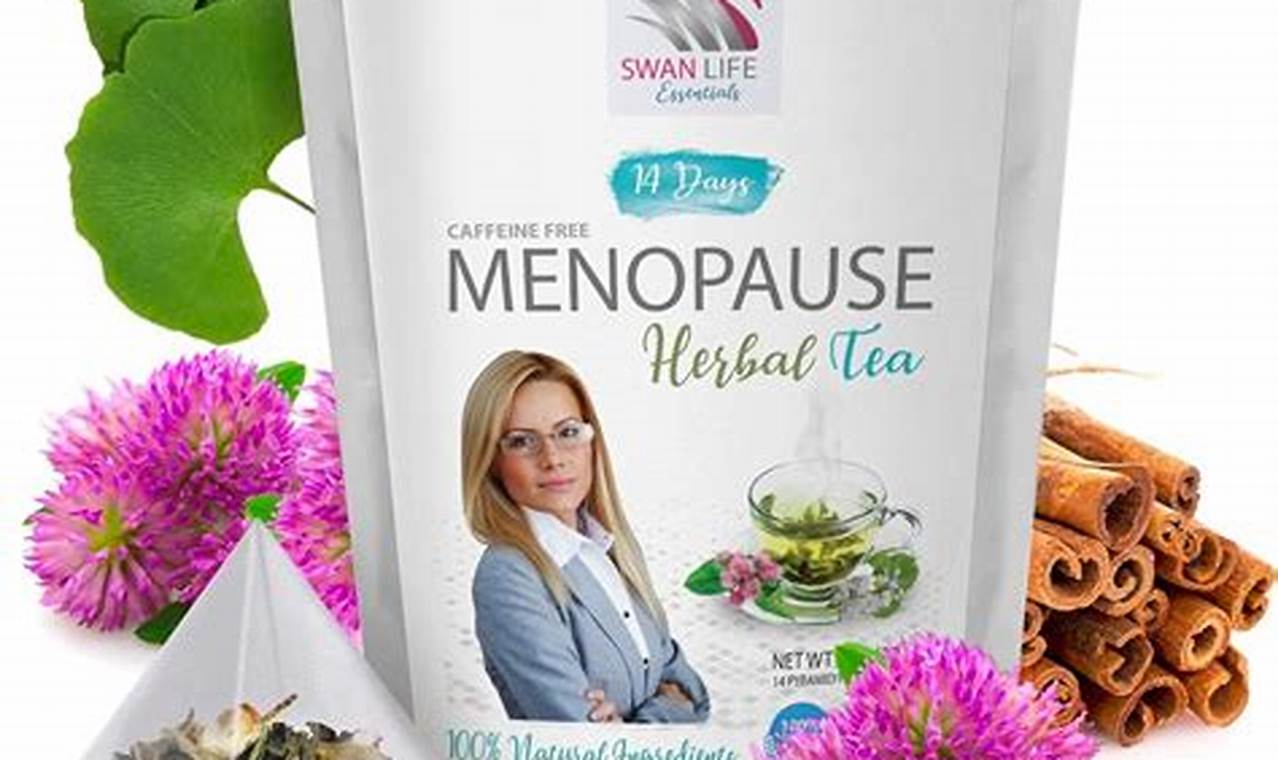 Best Herbal Tea for Menopause Relief: Benefits &amp; More | The Ultimate Herbal Remedies Guide: Natural Healing for a Healthier Life
