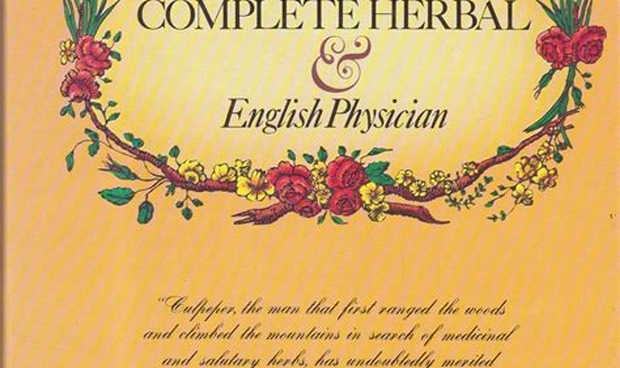 Explore Complete Herbal by Nicholas Culpeper: Remedies & History The Ultimate Herbal Remedies Guide: Natural Healing for a Healthier Life Explore Complete Herbal by Nicholas Culpeper: Remedies & History | The Ultimate Herbal Remedies Guide: Natural Healing for a Healthier Life