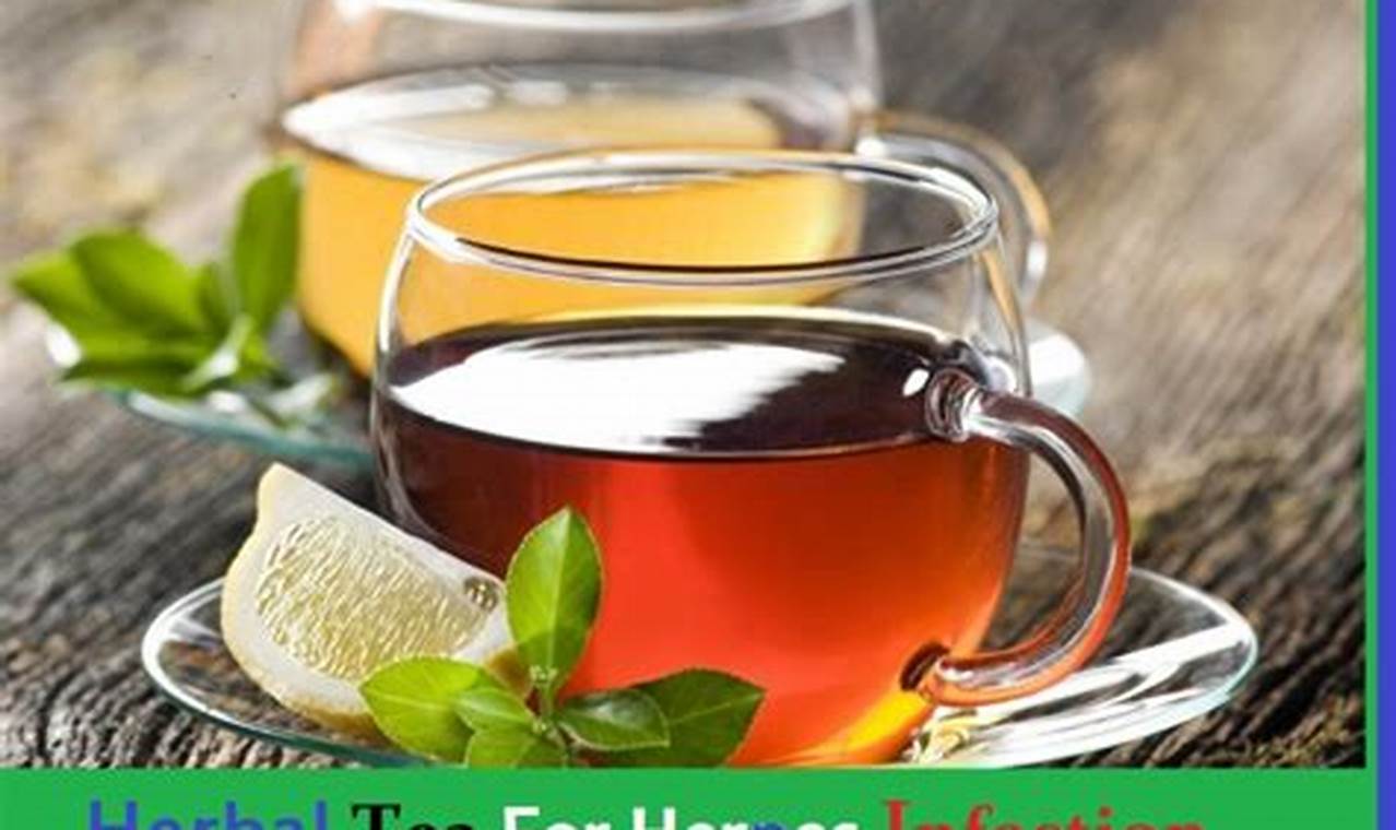 Best Herbal Tea for Herpes: Relief & Support | The Ultimate Herbal Remedies Guide: Natural Healing for a Healthier Life