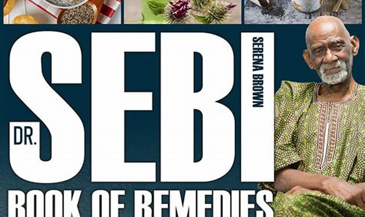 Dr. Sebi Herbal Remedies: Natural Plant-Based Healing | The Ultimate Herbal Remedies Guide: Natural Healing for a Healthier Life