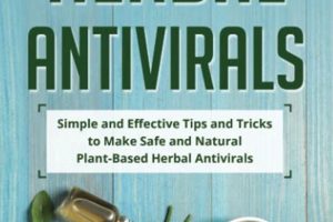 Boost Immunity: Herbal Antivirals & Viral Defense | The Ultimate Herbal Remedies Guide: Natural Healing for a Healthier Life