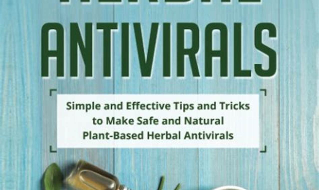 Boost Immunity: Herbal Antivirals & Viral Defense | The Ultimate Herbal Remedies Guide: Natural Healing for a Healthier Life