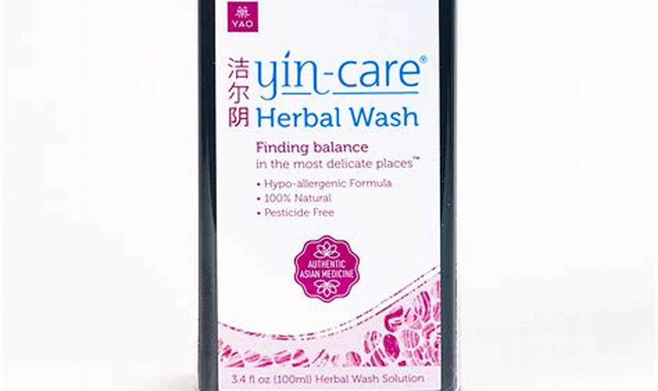 Best Yin Care Herbal Wash: Benefits & Uses | The Ultimate Herbal Remedies Guide: Natural Healing for a Healthier Life