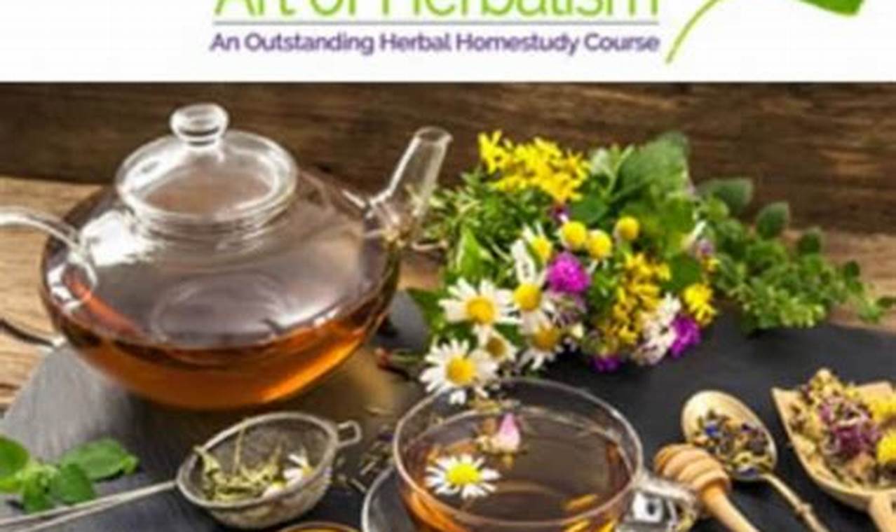 Unlocking the Science & Art of Herbalism: A Holistic Guide | The Ultimate Herbal Remedies Guide: Natural Healing for a Healthier Life