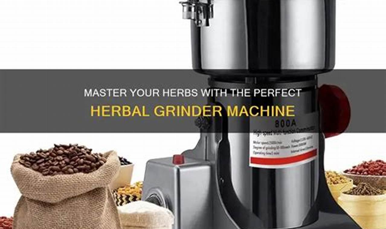 Find the Best Herbal Grinder: Reviews & Guide (Year) | The Ultimate Herbal Remedies Guide: Natural Healing for a Healthier Life